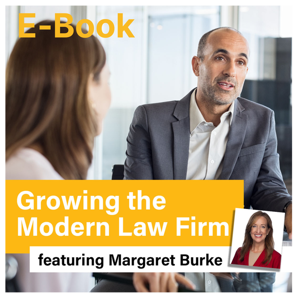 E-Book, Growing the Modern Law Firm, featuring Margaret Burke