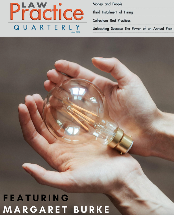 Law Practice Quarterly, Featuring Margaret Burke
