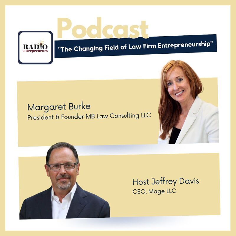 Podcast, Margaret T. Burke, The Changing Field of Law Firm